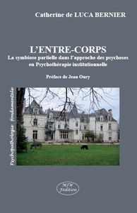 L'entre-corps / la symbiose partielle dans l'approche des psychoses en psychotherapie institutionnel