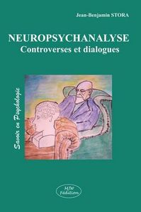 Neuropsychanalyse controverses et dialogues