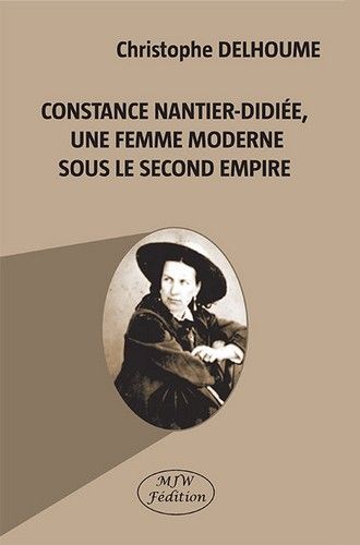 Constance nantier-didiee, une femme moderne sous le second empire