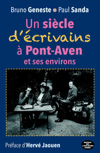 UN SIECLE D'ECRIVAINS A PONT -AVEN ET SES ENVIRONS