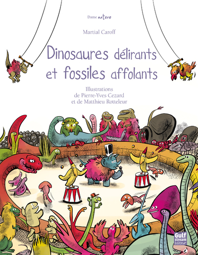 Dinosaures délirants et fossiles affolants