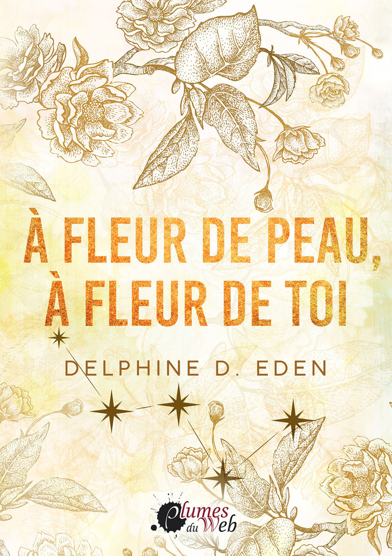 A fleur de peau, à fleur de toi