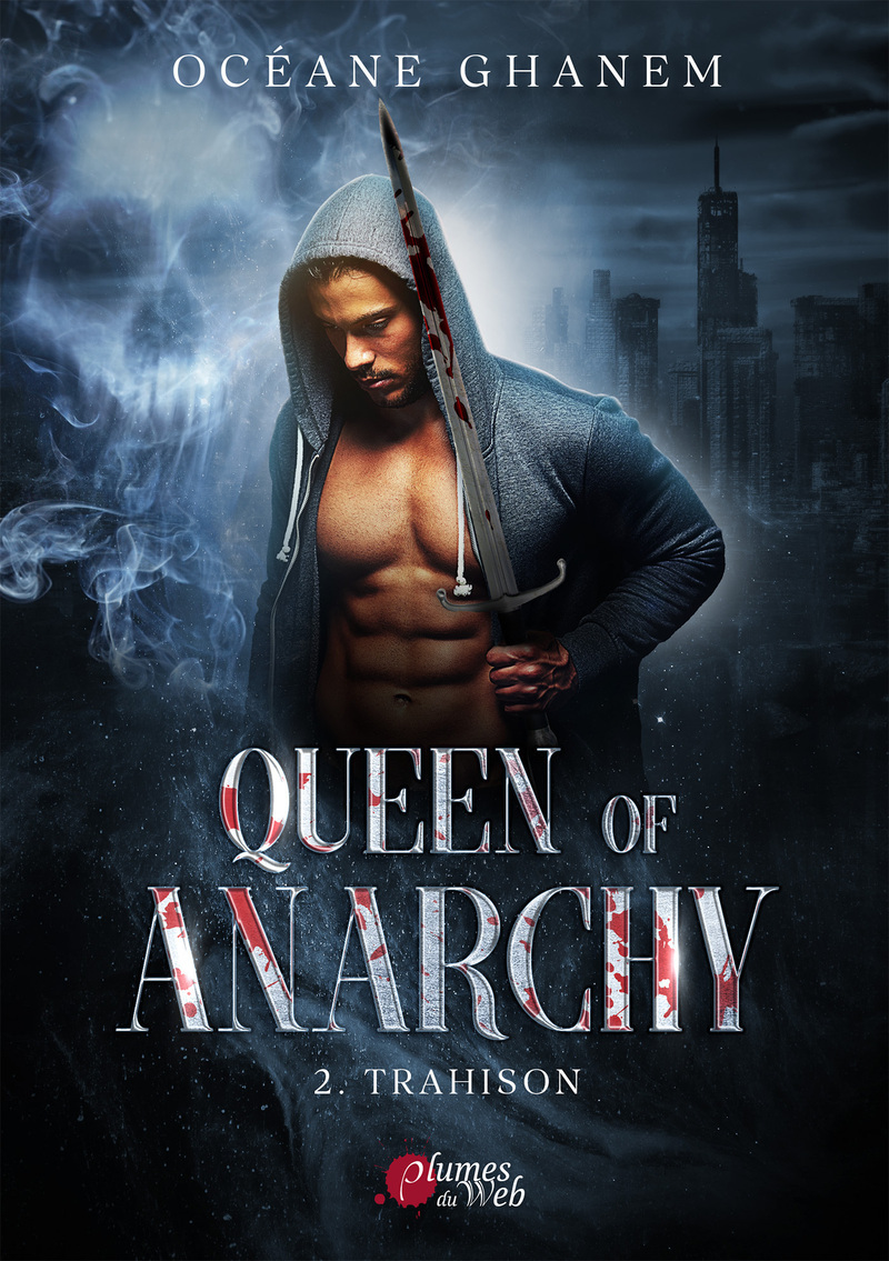 Queen of Anarchy - Tome 02 Trahison