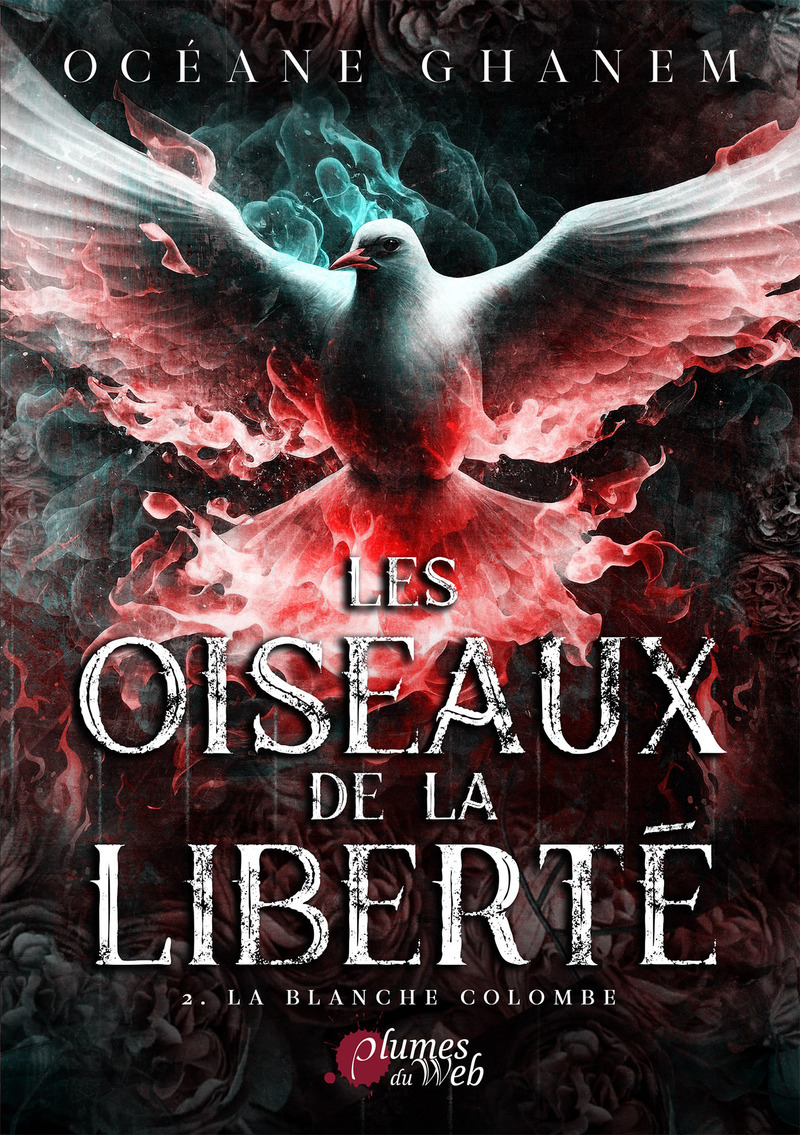 Les oiseaux de la liberté - Tome 02 La blanche colombe