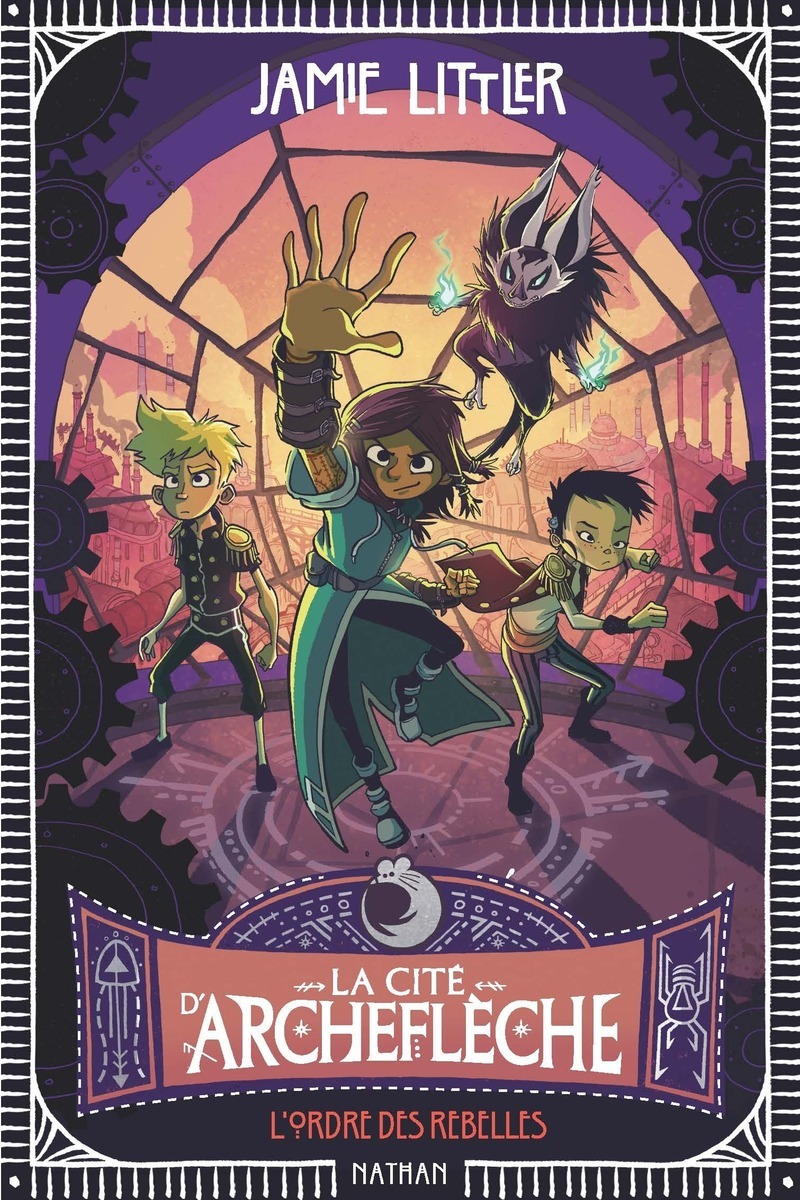 La cité d'Archeflèche - Tome 2 L'ordre des rebelles