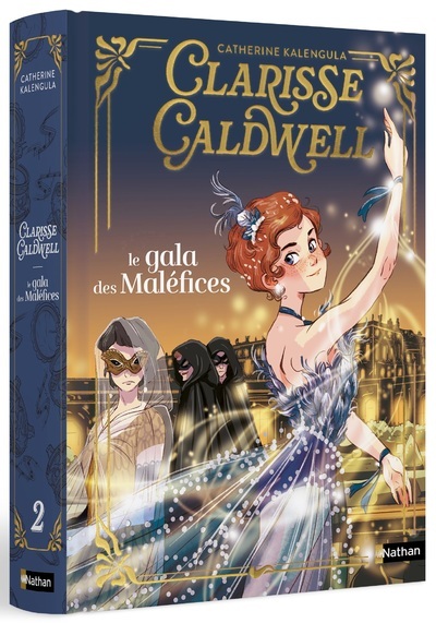 Clarisse Caldwell - Tome 2 : Le gala des maléfices