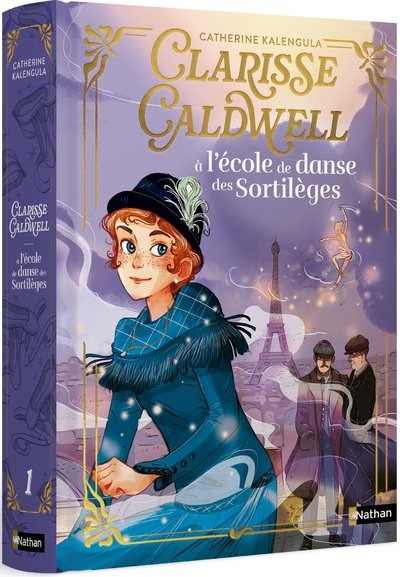 Clarisse Caldwell - Tome 01 : A l'école de danse des sortilèges