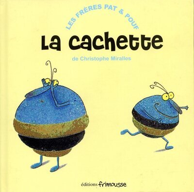 La Cachette - Les frères Pat & Pouf