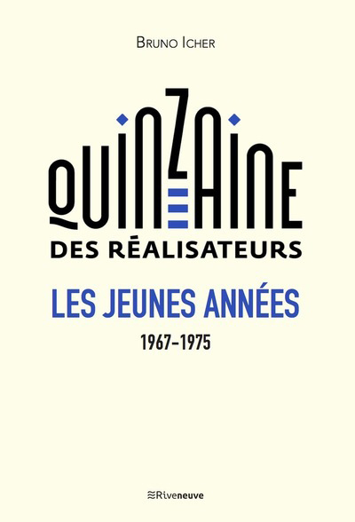 La Quinzaine des réalisateurs - Les jeunes années 1967-1975