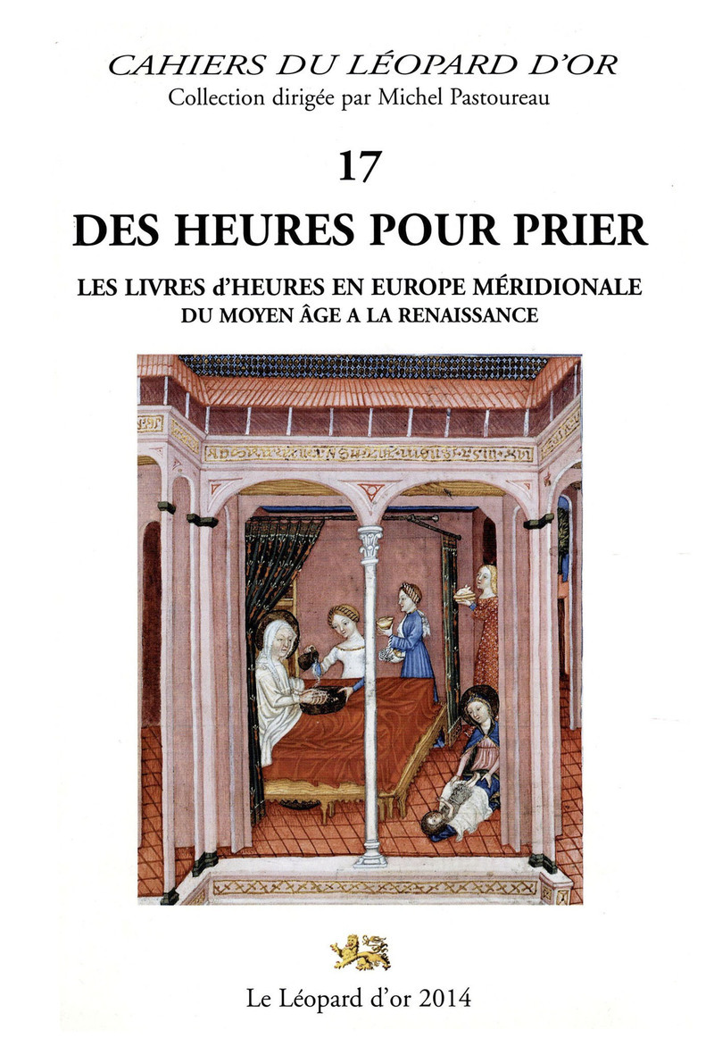 Des Heures pour prier, Les livres d'heures en Europe méridionale du Moyen Age à la Renaissance