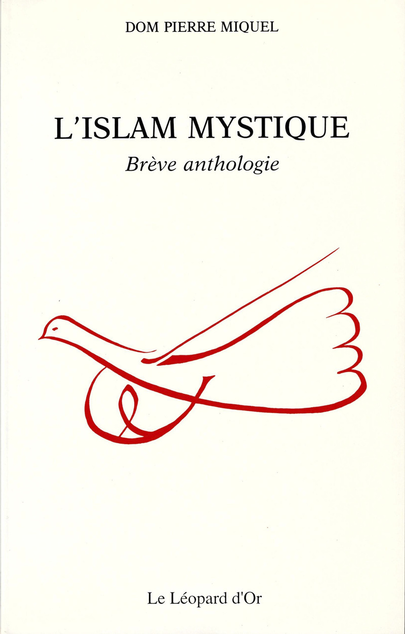 L'Islam mystique - Brève anthologie