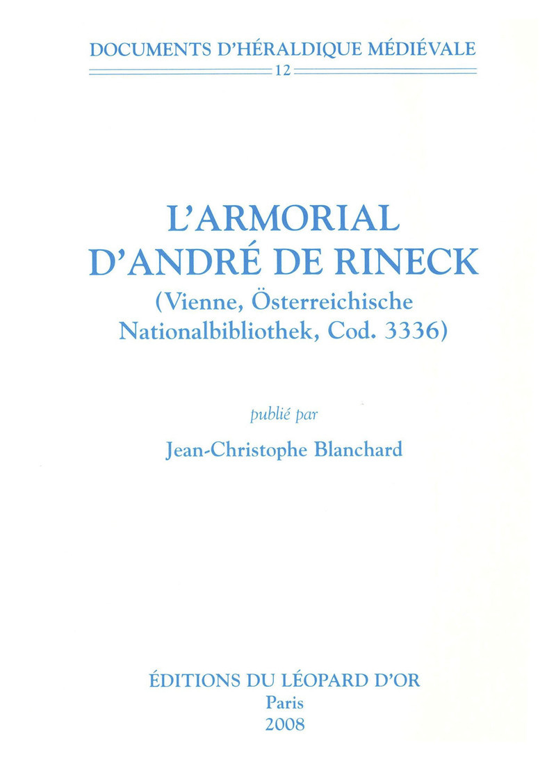 L'Armorial d'André de Rineck - Documents d'héraldique médiévale 12