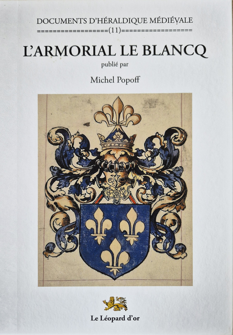 L'Armorial Le Blancq - Documents d'héraldique médiévale 11