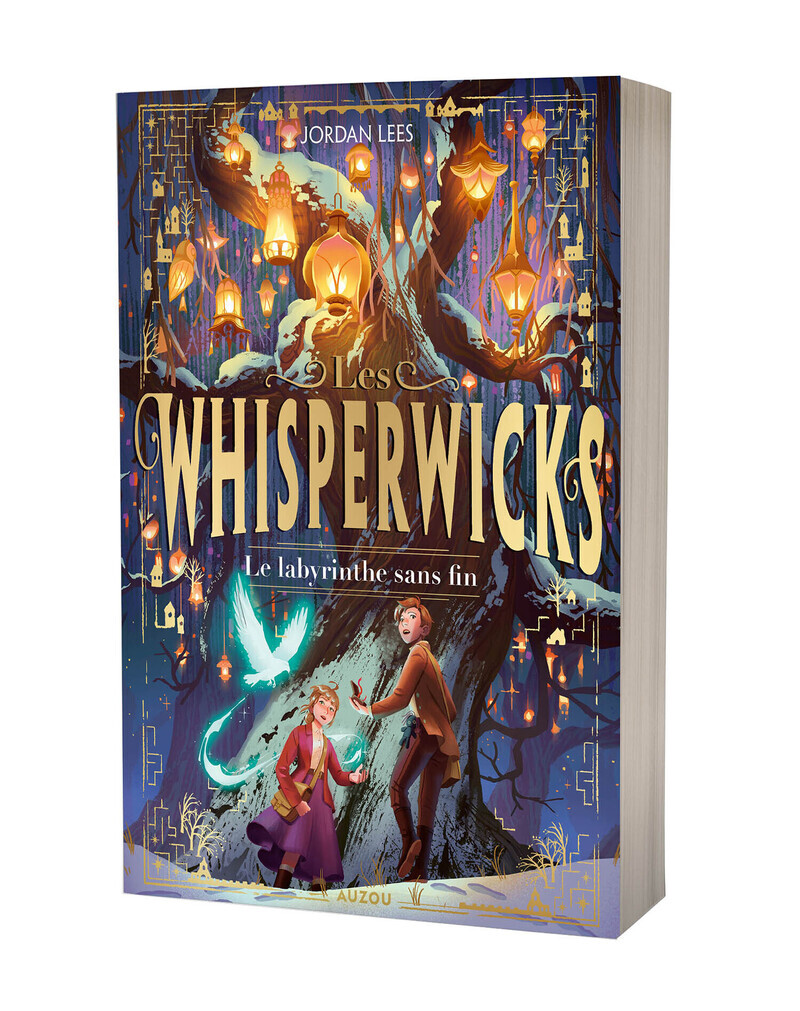 LES WHISPERWICKS - Tome 01 LE LABYRINTHE SANS FIN