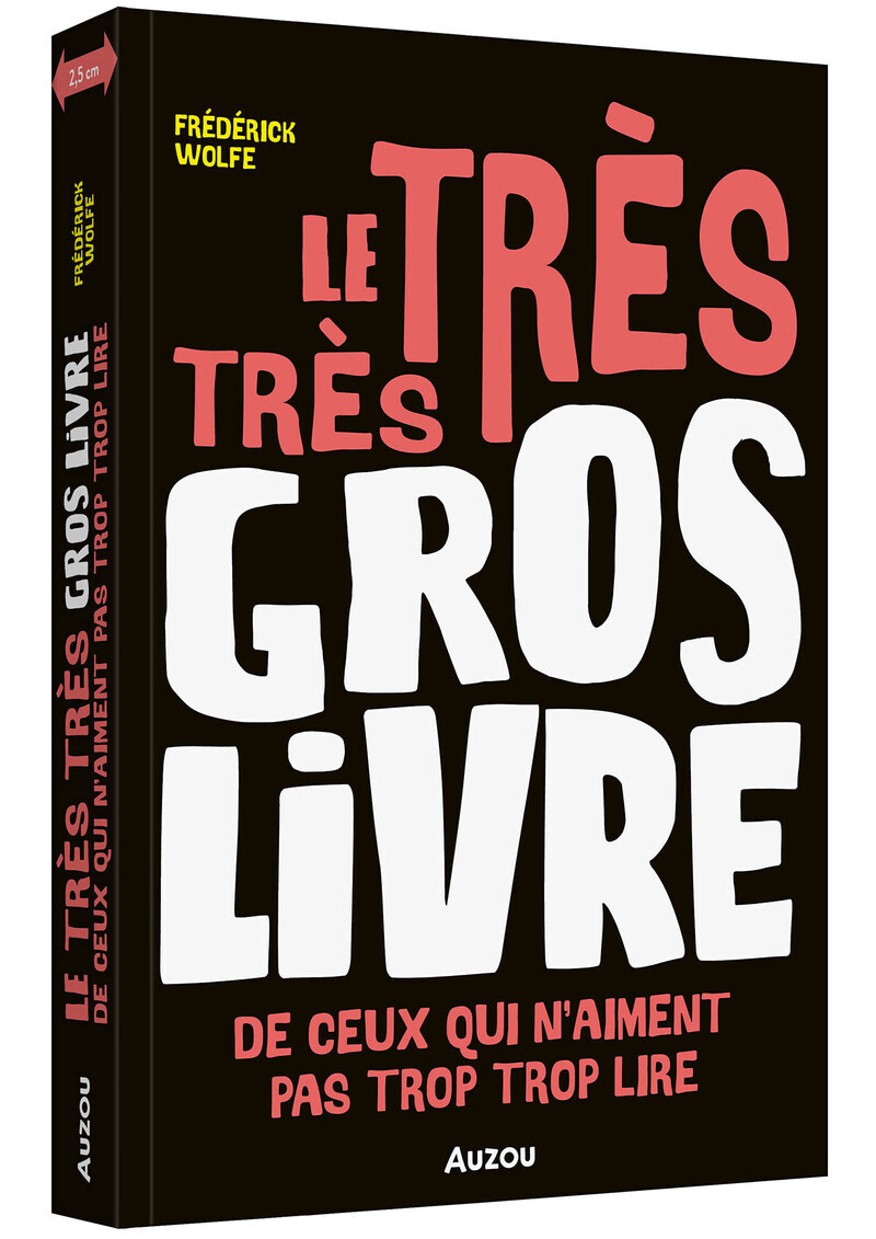 Le très très gros livre de ceux qui n'aiment pas trop trop lire