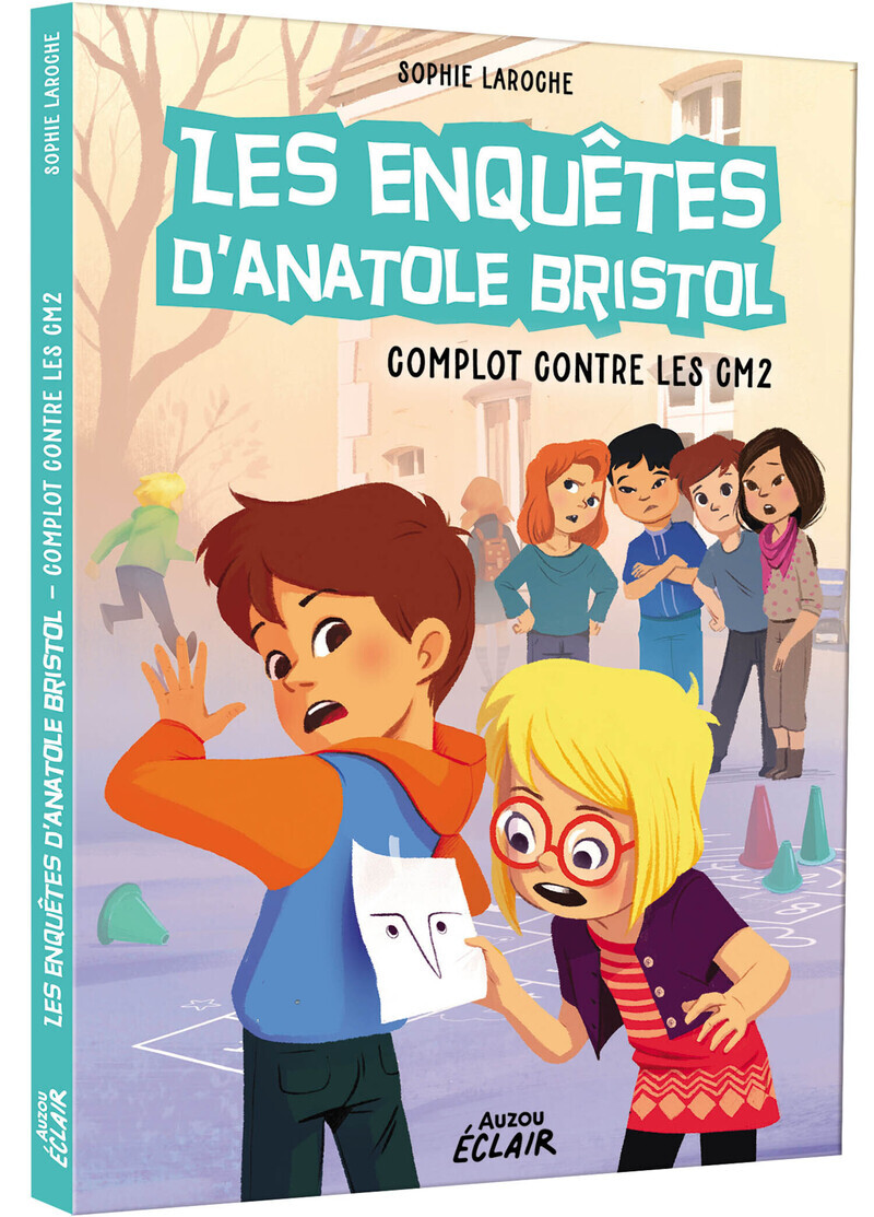 Enquêtes Anatole Bristol - Tome 13 : Complot contre les CM2
