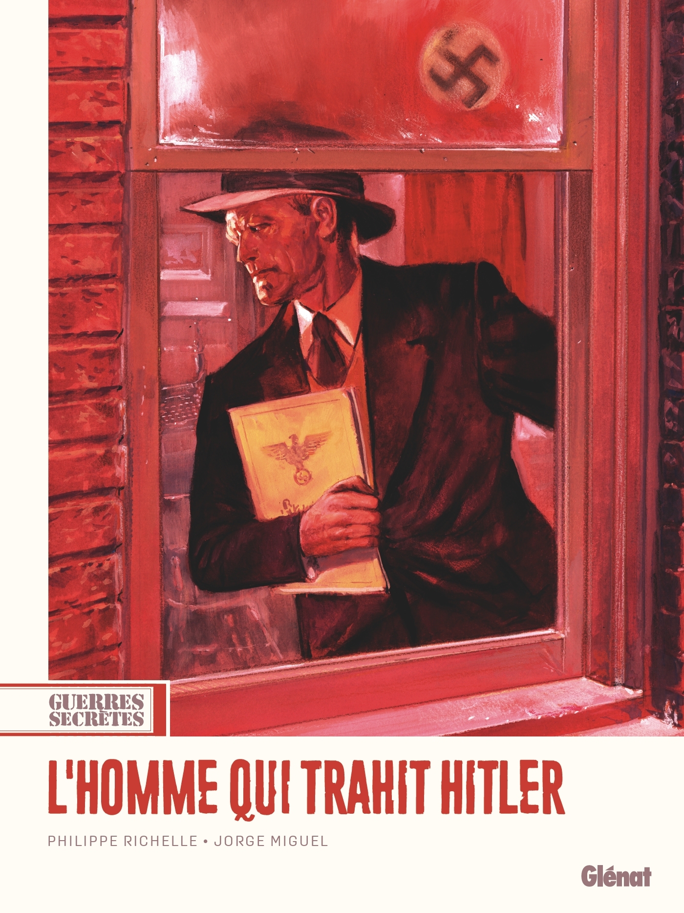 Guerres secrètes - Tome 01 L'Homme qui trahit Hitler