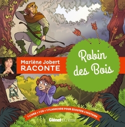 Robin des bois - Marlène Jobert raconte