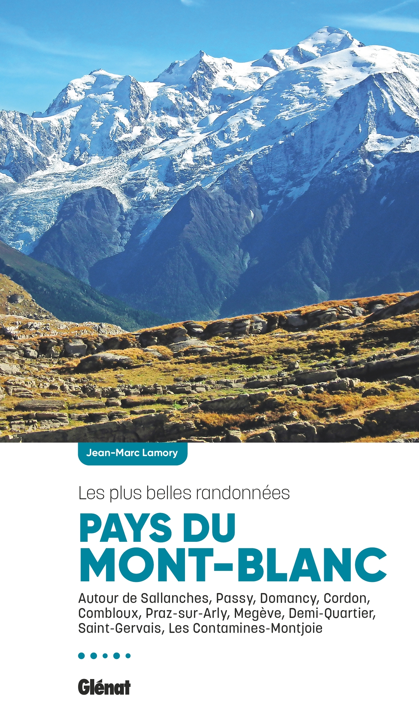 Pays du Mont-Blanc, les plus belles randonnées (2e ed)