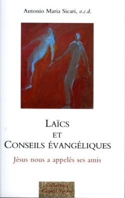 Laïcs et Conseils évangéliques. Jésus nous a appelé ses amis
