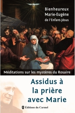 Assidus à la prière avec Marie