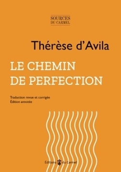 Le Chemin de perfection - Thérèse D'Avila