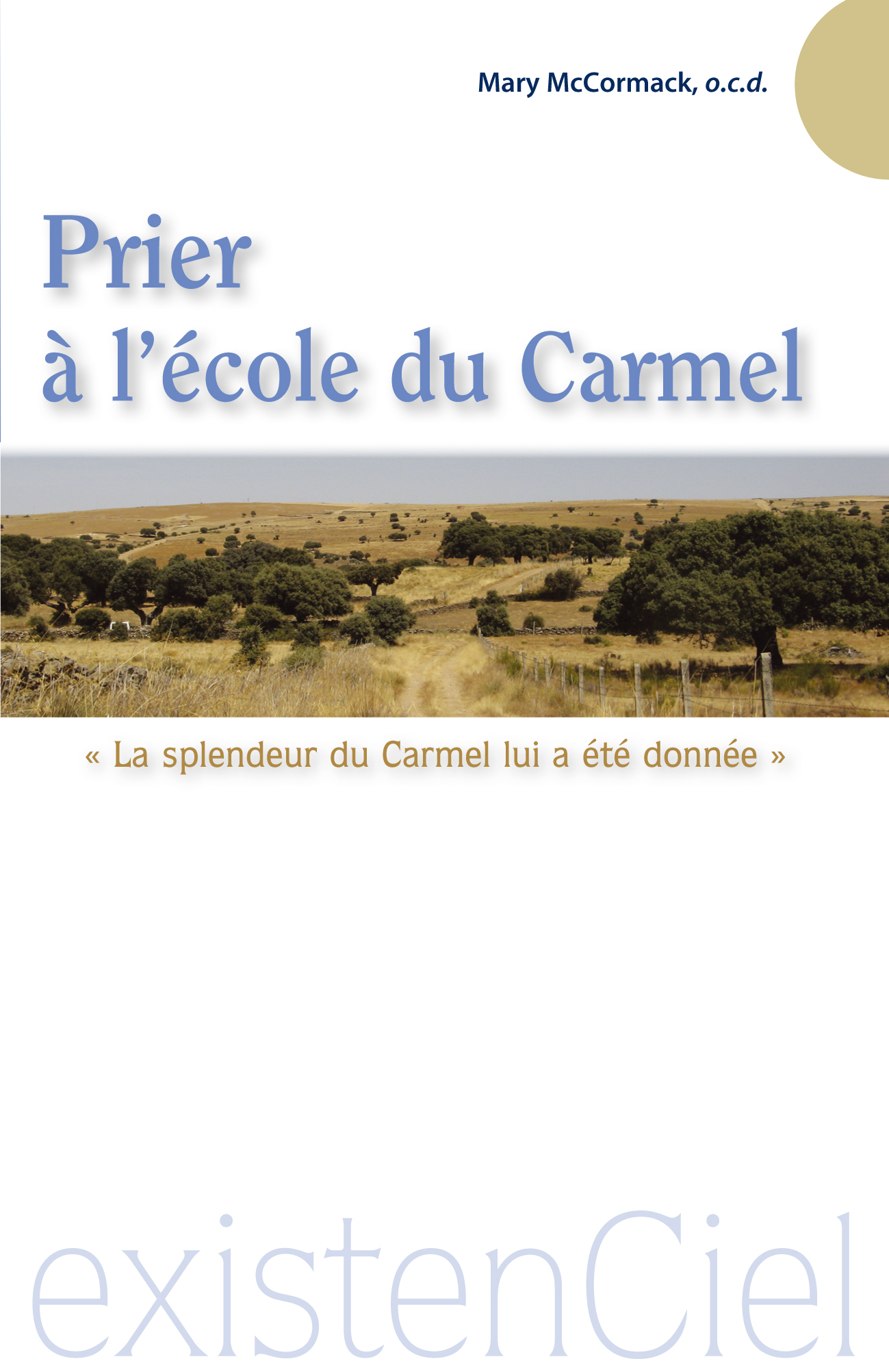 Prier à l'école du Carmel, « La splendeur du Carmel lui a été donnée »