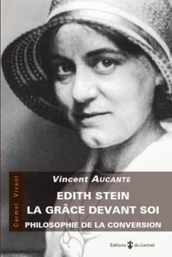 Edith Stein. La grâce devant soi.