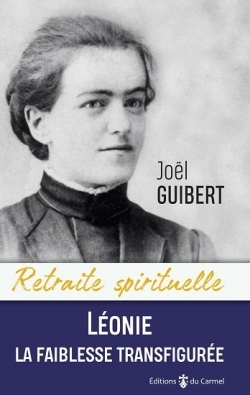 Léonie Martin, La faiblesse transfigurée