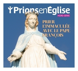 Hors-série Prier l'Immaculée avec le pape François