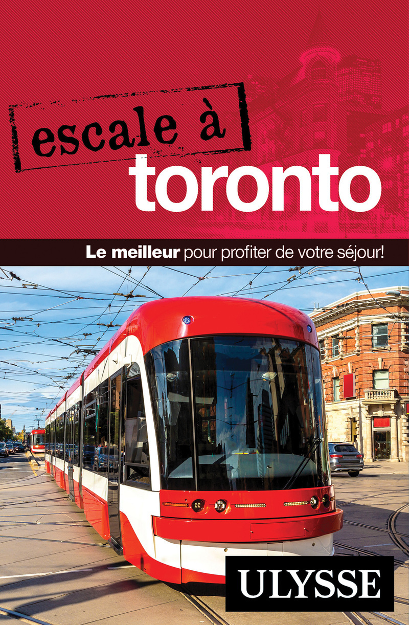 Escale à Toronto - Guide Ulysse
