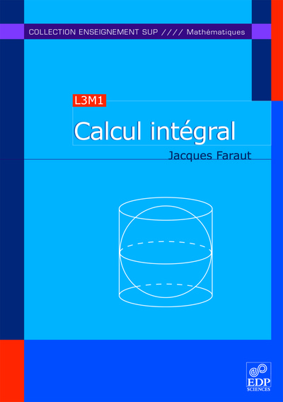 Calcul intégral (L3M1) - Jacques Faraut