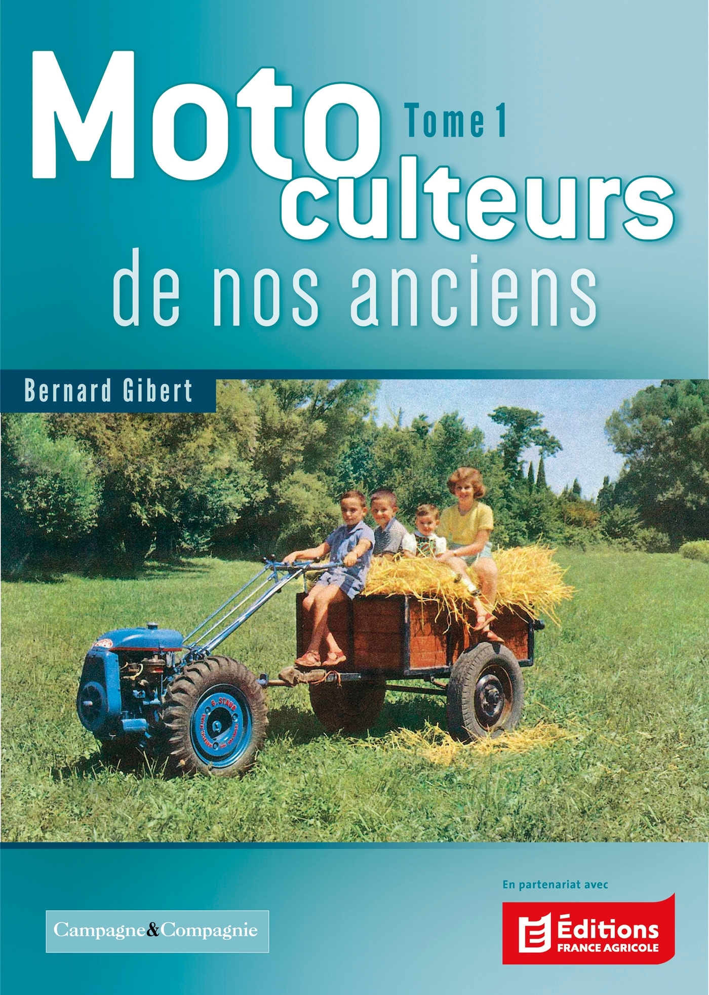 Motoculteurs de nos anciens tome 1