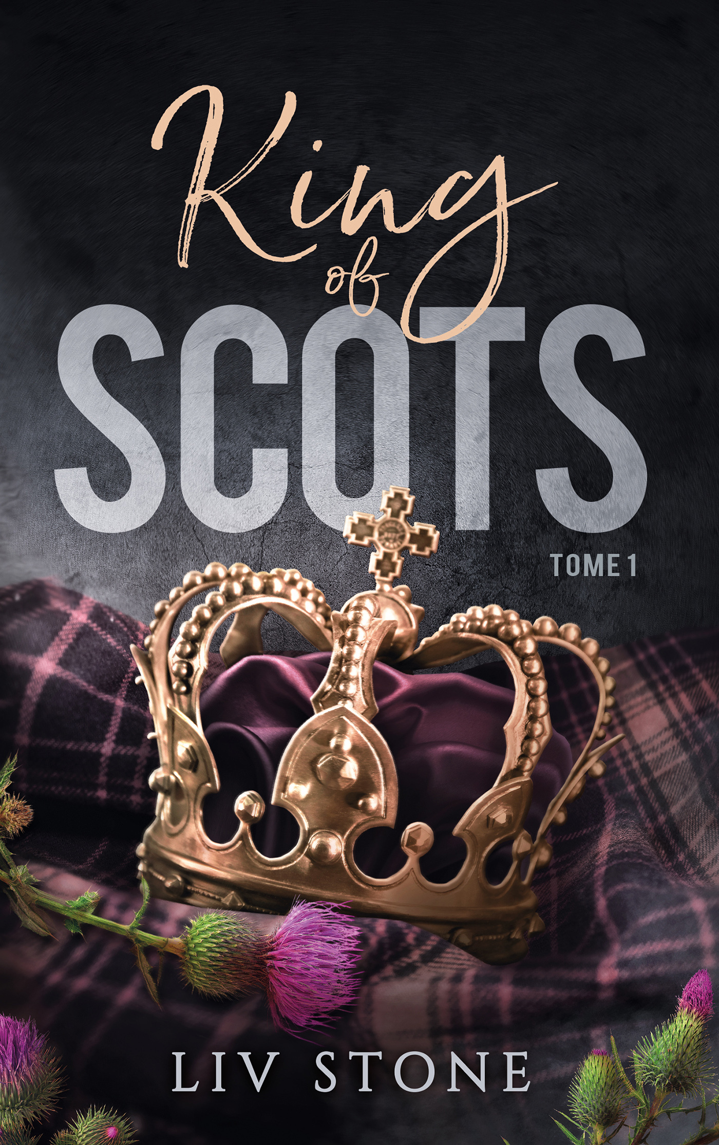 King of Scots - tome 1