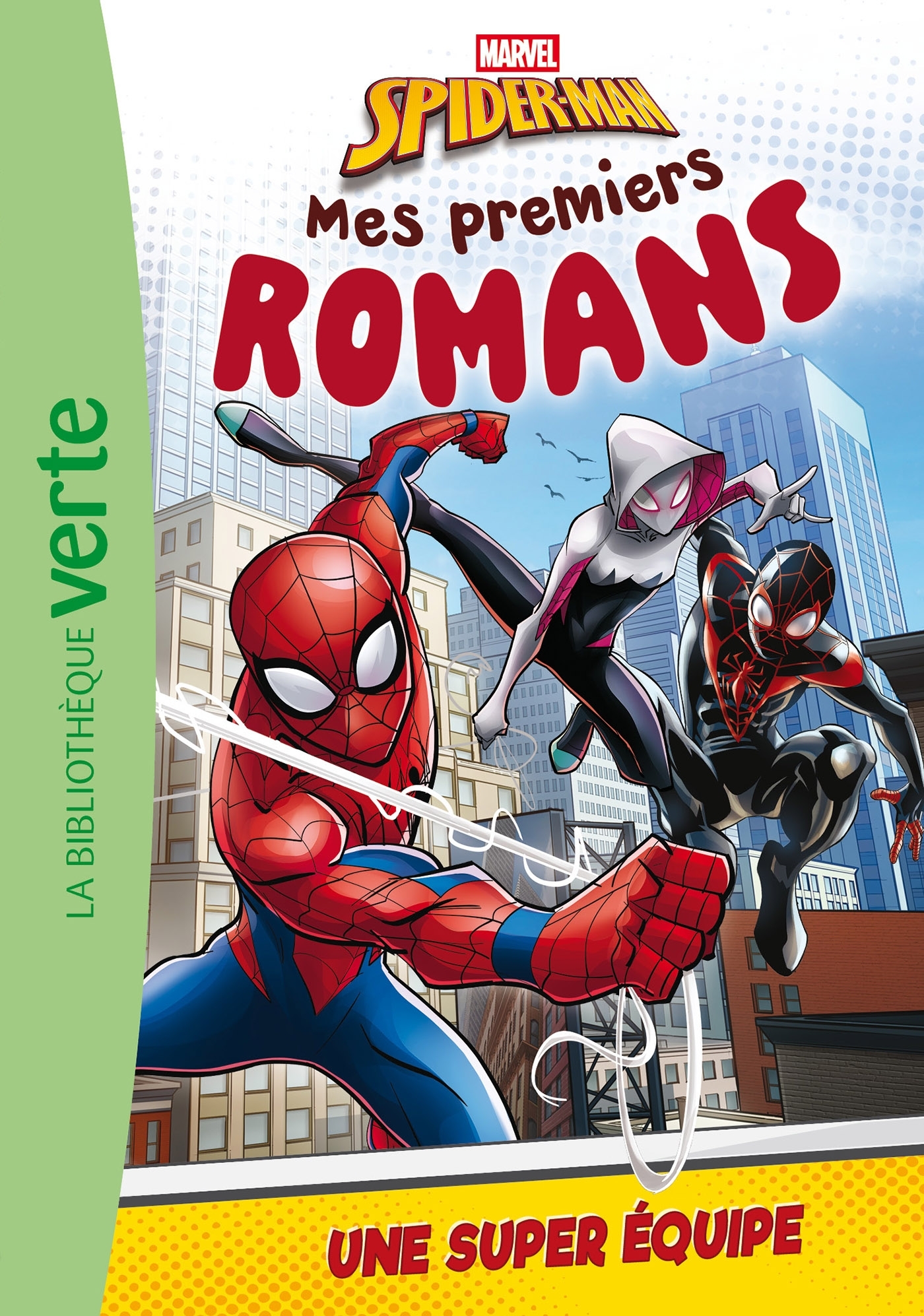 Mes premiers romans Spider-Man 04 - Une super équipe