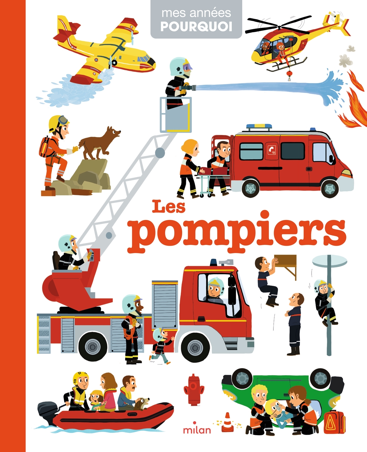 MES ANNÉES POURQUOI - Les Pompiers - Dès 4 ans