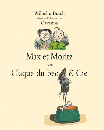 Max et Moritz avec Claque-du-bec & Cie