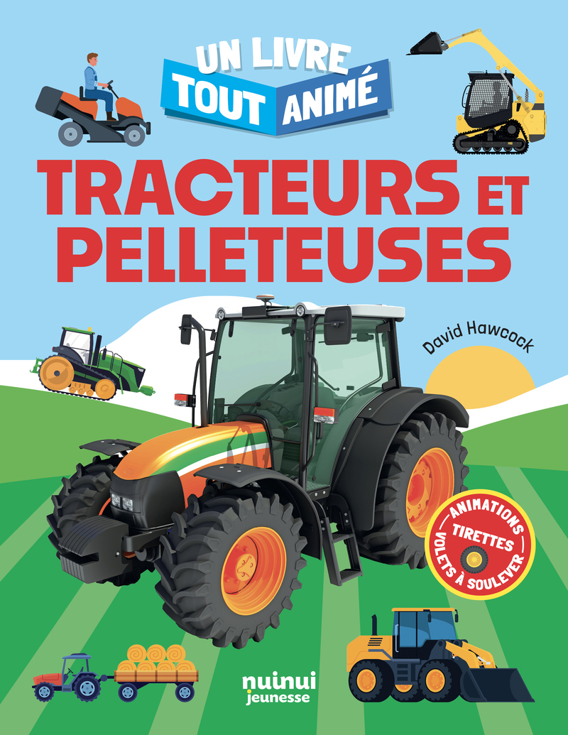 Un livre tout animé - Tracteurs et pelleteuses