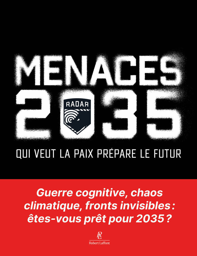 Menaces 2035 - Qui veut la paix prépare le futur