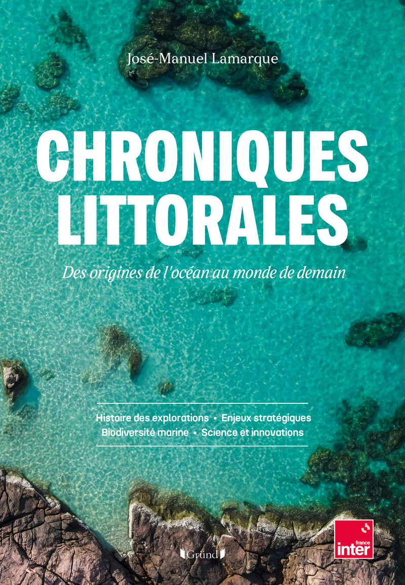 Chroniques littorales - Des origines de l'océan au monde de demain