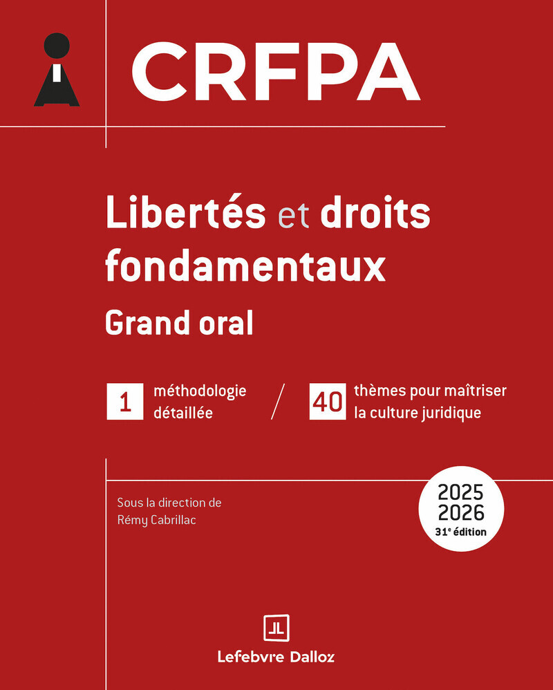 Libertés et droits fondamentaux 2025-2026 - Grand oral CRFPA 31ed