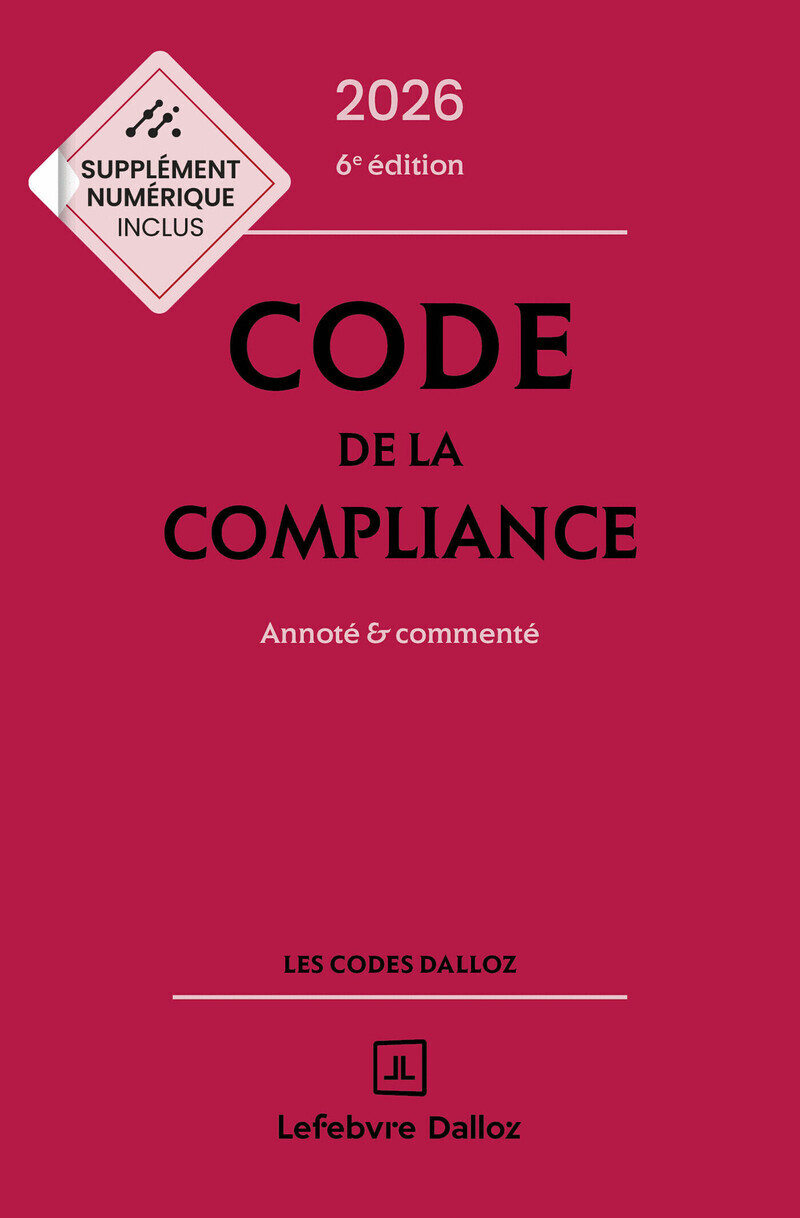 Code de la compliance 2026, annoté et commenté. 6e éd.
