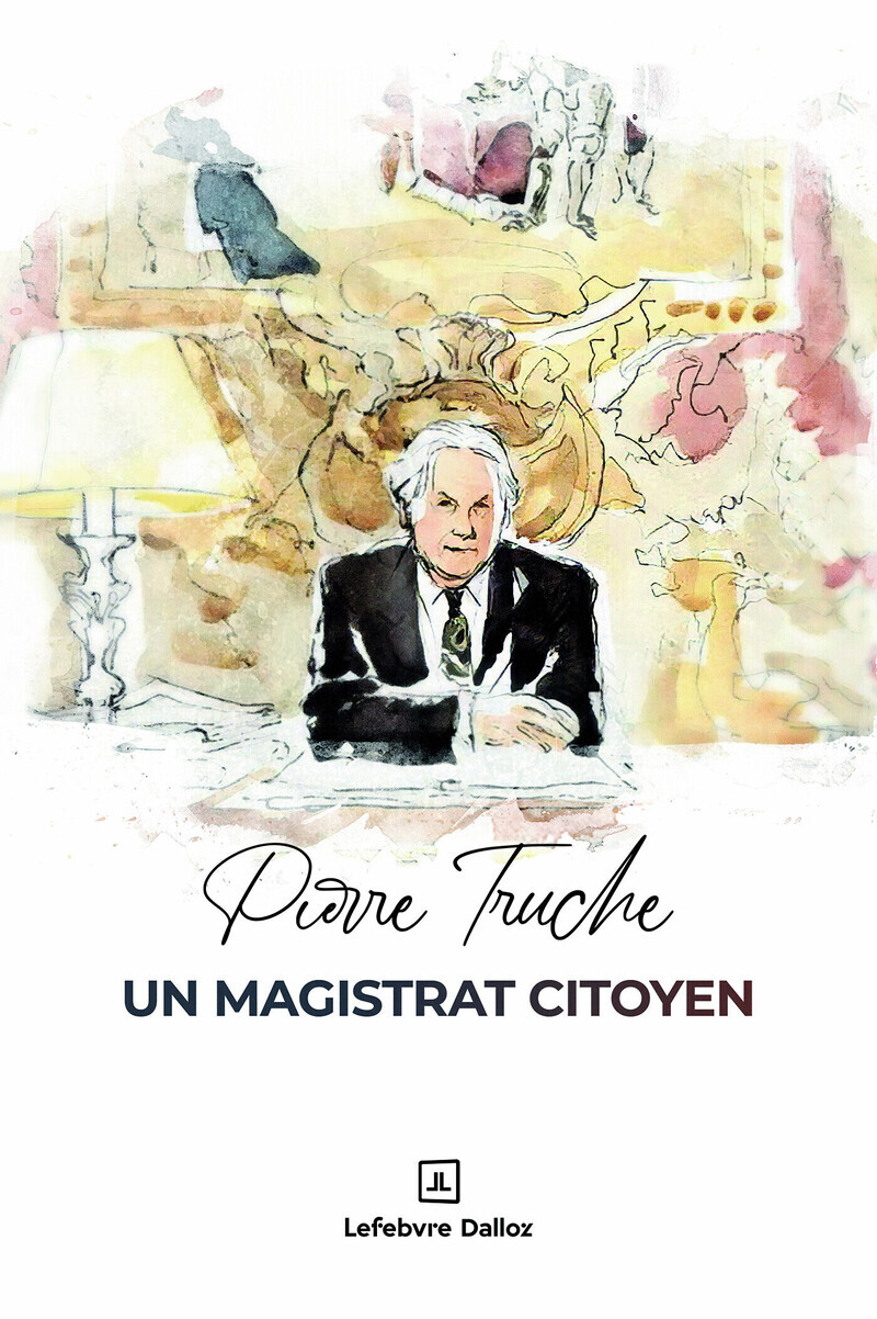 Pierre Truche, un magistrat citoyen
