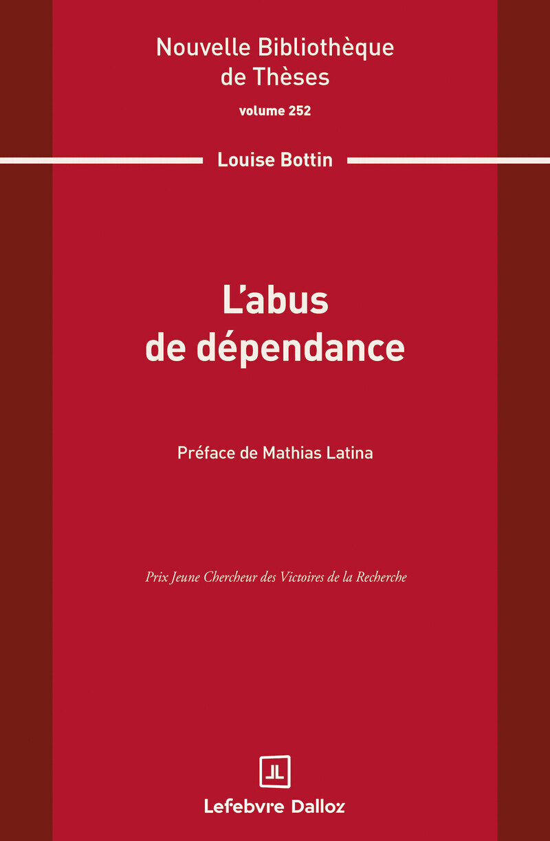L'abus de dépendance. Volume 252