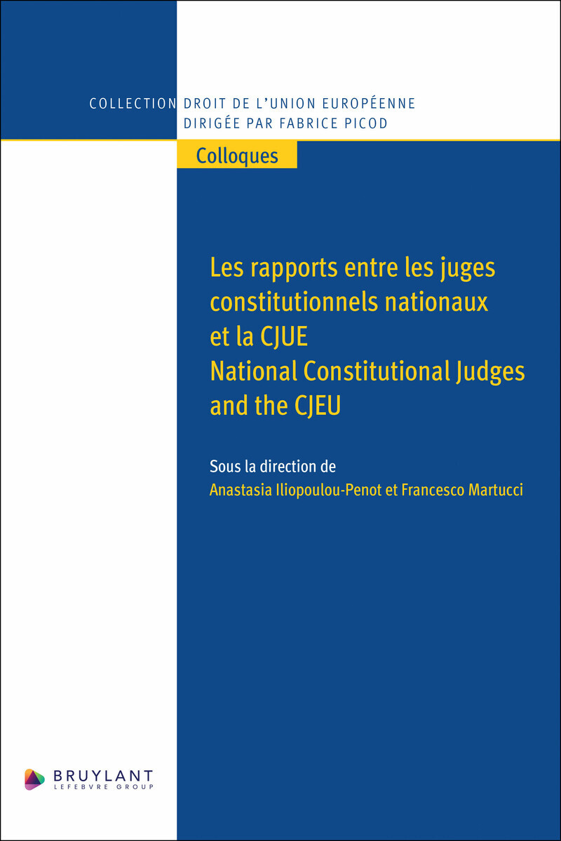 Les rapports entre les juges constitutionnels nationaux et la CJUE