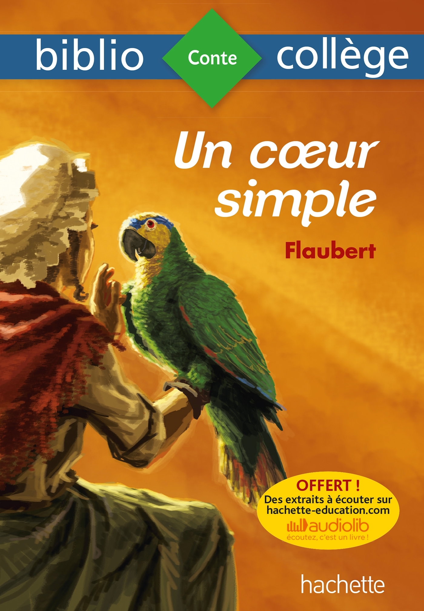 Bibliocollège - Un Coeur Simple, Flaubert