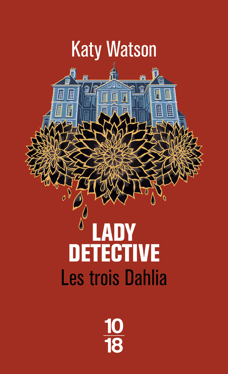 Les Trois Dahlia - Tome 02 Lady Detective