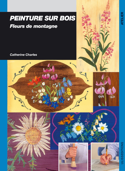 PEINTURE SUR BOIS FLEURS DE MONTAGNE