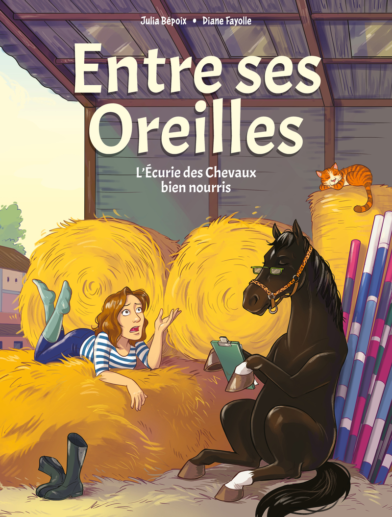 Entre ses Oreilles - L'écurie des chevaux bien nourris - Tome 1