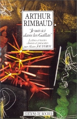 Je suis ici dans les Gallas - Arthur Rimbaud